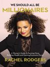 Cover image for We Should All Be Millionaires